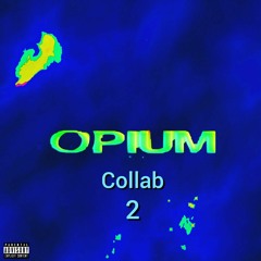 OPIUM Collab 2