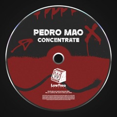Pedro Mao - Concentrate (Extended Mix)