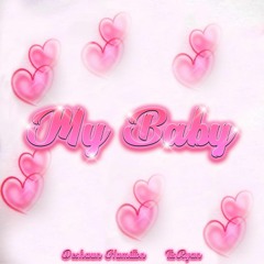 My Baby (feat. ItsRyan)