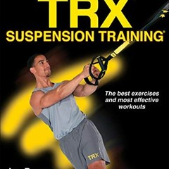 FREE PDF 🖌️ Complete Guide to TRX Suspension Training by  Jay Dawes [EPUB KINDLE PDF