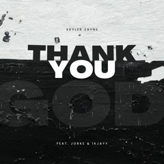 Thank You God (feat. JORKE, 1KJAYY. YS)