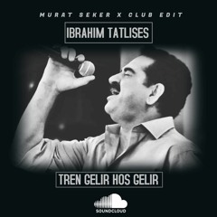 Ibrahim Tatlises - Tren Gelir Hosgelir (Murat Seker Club Edit) Jingel