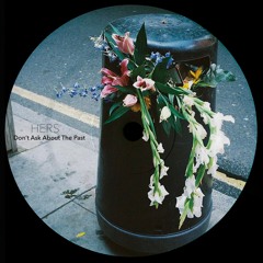 BCCO Premiere: HERS - Don't Ask About The Past