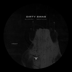 guerrA., gsxtavo. - Dirty Swag (Original Mix)