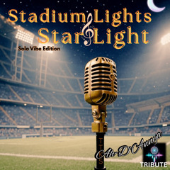 Stadium Lights & Star Light (Solo Vibe Edition)