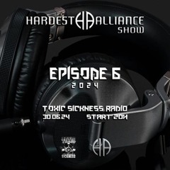 HARDEST ALLIANCE PRESENTS | KRAAY | TOXIC SICKNESS RADIO [EPISODE 6]