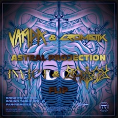 VAMPA & Cromatik - Astral Projection (INVICT x rquny Flip)
