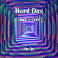Hard Day [Electro Tech]