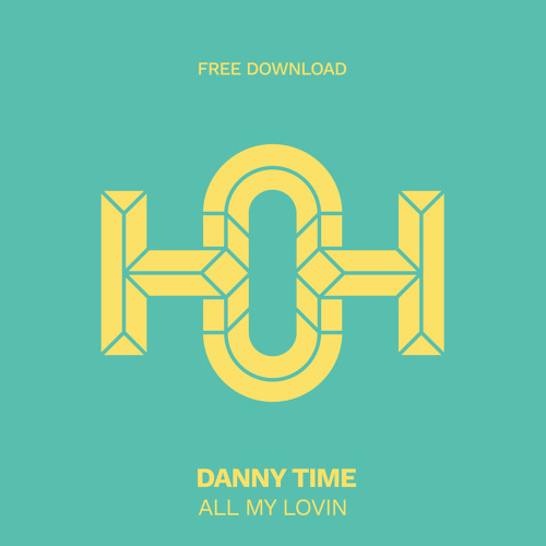 HLS319 DANNY TIME - All My Lovin (Original Mix)