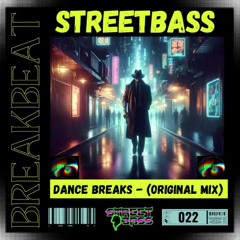 Streetbass-Dance Break (Original Mix)