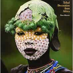 [Download] KINDLE 📙 Natural Fashion: Tribal Decoration from Africa by Hans Silvester
