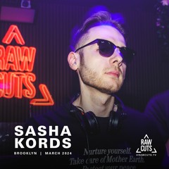 Sasha Kords | RAW CUTS