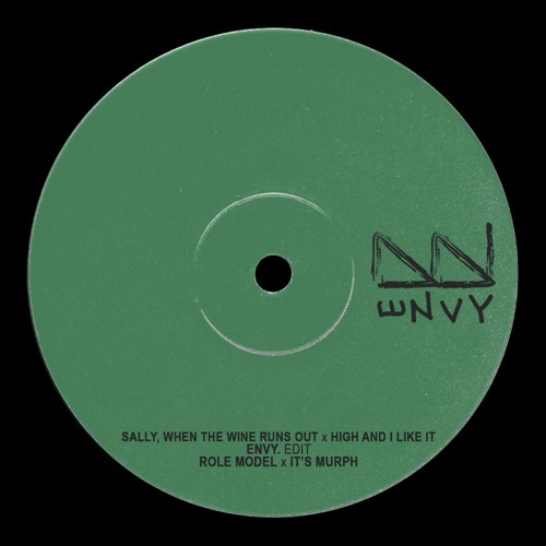 Sally, When the Wine Runs Out (envy. 'High and I Like It' Edit) - ROLE MODEL x it's murph