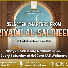 Lesson 1 - Selected Chapters from Riyadh Al-Saliheen - Shaykh Abu Ishaq Nadeem