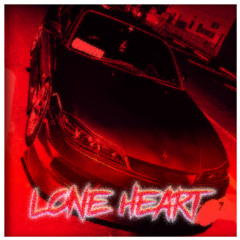 LONE HEART (w/scr4tch)