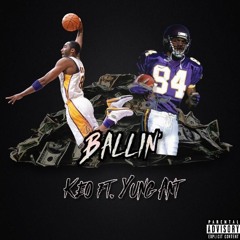 Keo & Yung Anttt - Ballin'