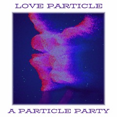 A Particle Party