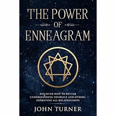 DOWNLOAD ⚡️ eBook The Power of Enneagram Discover How To Better Understanding Yourself And Other