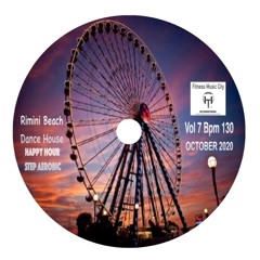 Rimini Beach Dance House Vol 7 Bpm 130 Fitness Music City One Radio World October 2020