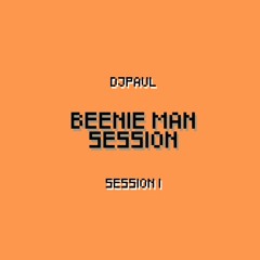 BEENIE MAN SESSION - DJ PAUL