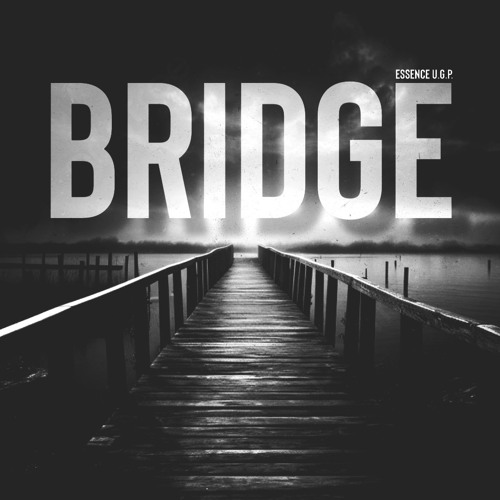Essence U.G.P. - Bridge (UnMastered)