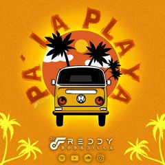 DJ Freddy - Pa La Playa MIX