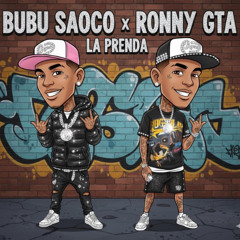 LA PRENDA - Bubu Saoco, Ronny GTA