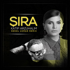 SIRA - Katip Arzuhalim - SENOL UZMAN REMIX