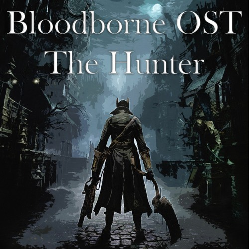 Stream Bloodborne OST - The Hunter (Cover) by Trash Panda Music