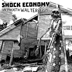 Shock Economy - Il Capitalismo dei disastri (podcast)