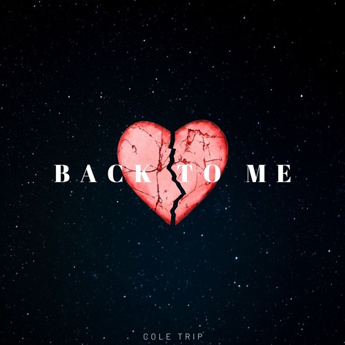Back To Me (Battling Addiction) (Prod. Cole Trip)