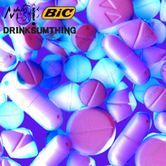 yeah (ft.BiC,drinksumthing)