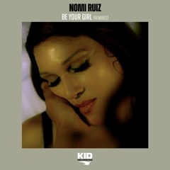Nomi Ruiz - Be Your Girl (Arabic Piano & Dr Feel Vs Stay K Dub Edit)