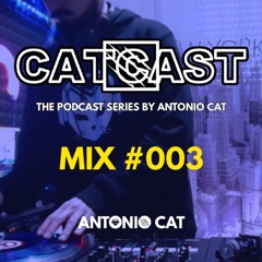 CATCAST - MIX SERIES #003