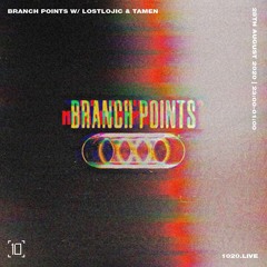 Branch Points w/ Lostlojic & Tamen - 1020 Radio - Aug 2020