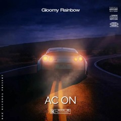 Gloomy Rainbow - AC On