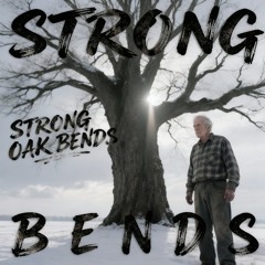 Strong oak bends
