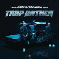Yellow Claw - Trap Anthem(Terrorblade Edit) [Free Download]