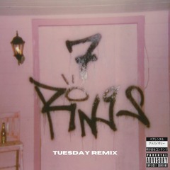 Ariana Grande - 7 rings (Tuesday Remix)