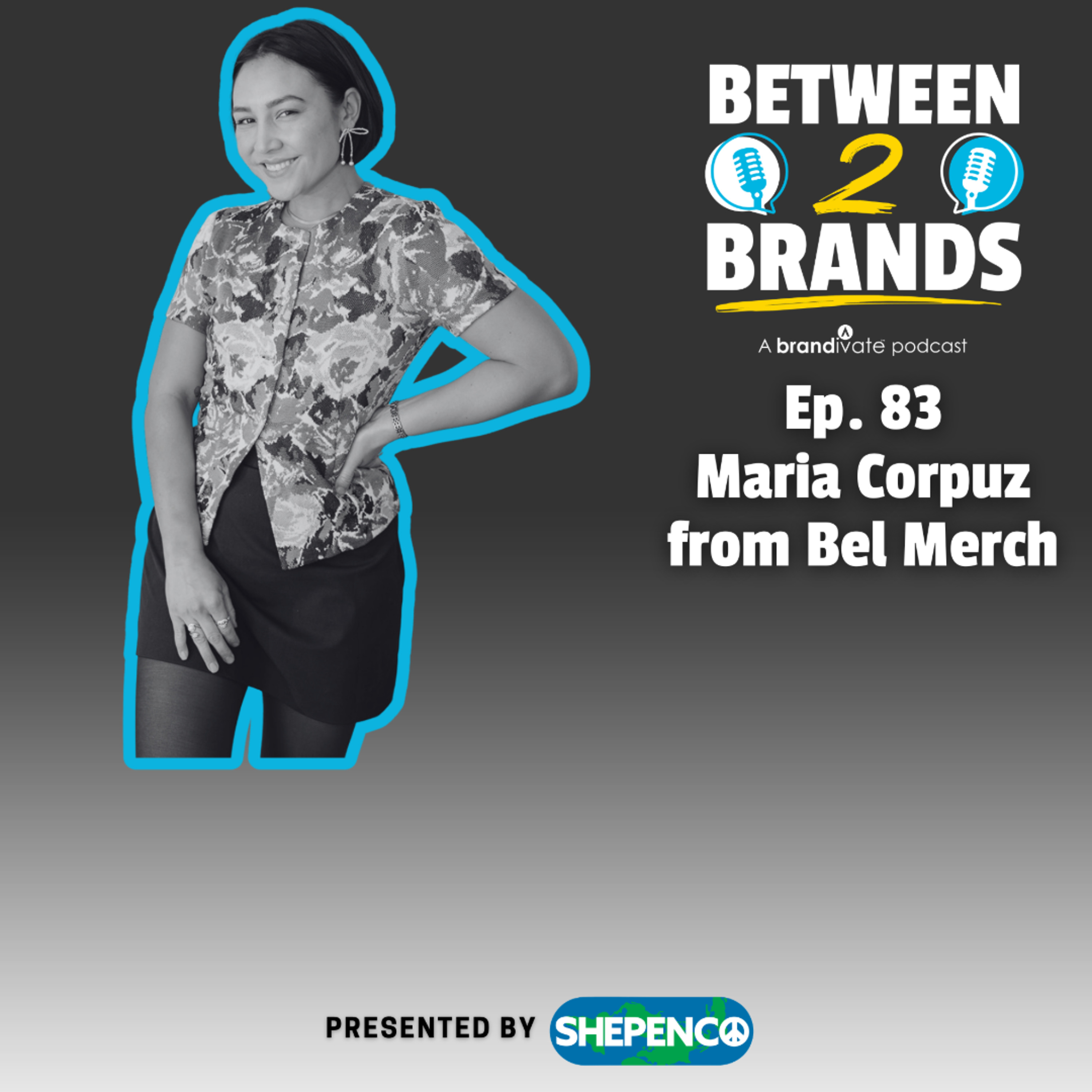 Ep. 83 - Maria Corpuz from Bel Merch episode artwork