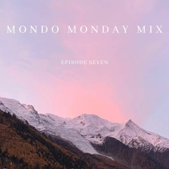 Mondo Monday Mix Episode 007