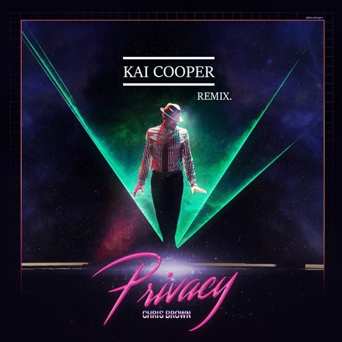 Stream Chris Brown - Privacy (Kai Cooper Remix) by Kai Cooper | Listen  online for free on SoundCloud