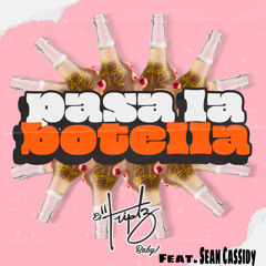PASA LA BOTELLA (feat. Sean Cassidy)