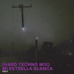 Mi Estrella Blanca (Hard Techno Mix) [FREE DOWNLOAD]