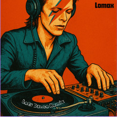 Lomax - Let's Dance ( Remix )