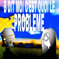 b c'est quoi le prblm... (speed up)