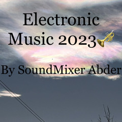 Electronic Music 2023 (ORIGINAL WORK)