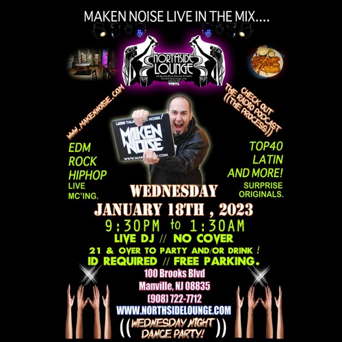 MAKEN NOISE - THE ONE - LIVE @ NORTHSIDE LOUNGE - WEDNESDAY NIGHT DANCE PARTY! ((01-18-2023))
