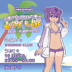 Live Set (HARD) @ Summer Anime Rave: Moe Madness (2025/07/19 – Voodoo Club, Warsaw)