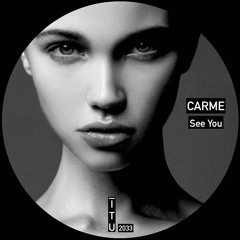 Carme - See You [ITU2033]